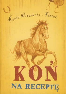 Koń na receptę - Widzowska-Pasiak Agata