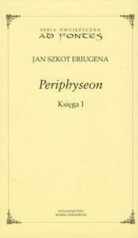 Periphyseon Księga 1 - Eriugena Jan Szkot