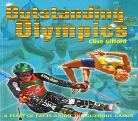 Outstanding Olympics - Clive Gifford