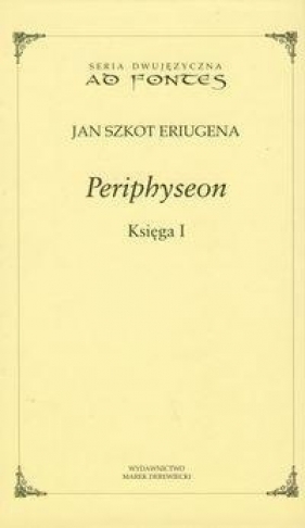 Periphyseon Księga 1 - Jan Szkot Eriugena