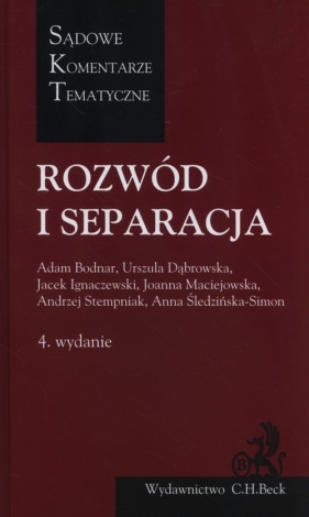 Rozwód i separacja - Bodnar Adam, Dąbrowska Urszula, Ignaczewski Jacek, Maciejowska Joanna, Stempniak Andrzej