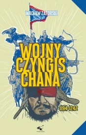 Wojny Czyngis Chana - Zatorski Wacław