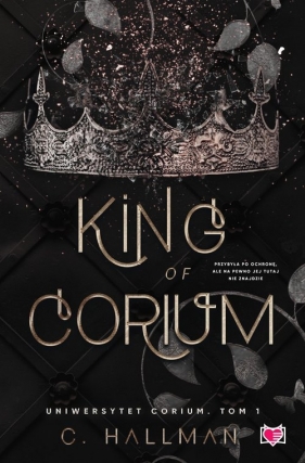 Uniwersytet Corium. Tom 1. King of Corium - Hallman C.