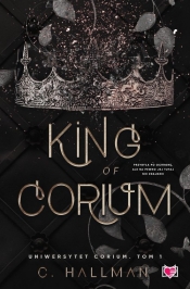 Uniwersytet Corium. Tom 1. King of Corium - Hallman C.