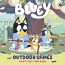 Bluey: Outdoor Games: A Lift-the-Flap Book Opracowanie zbiorowe