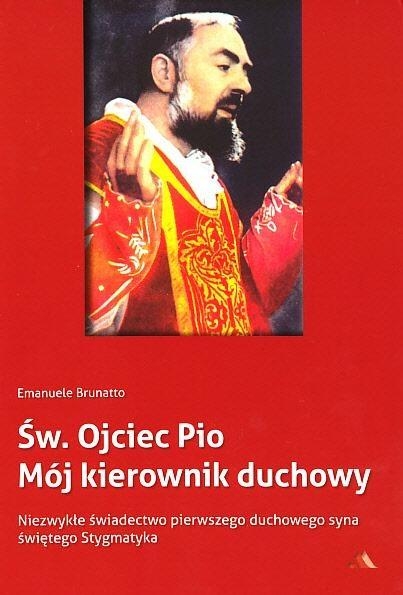 Św.Ojciec Pio Mój kierownik duchowy