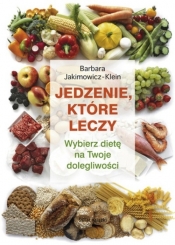 Jedzenie, które leczy - Barbara Jakimowicz-Klein