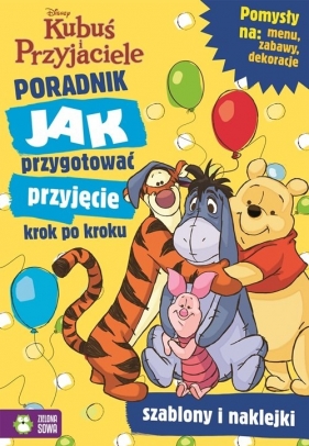 Poradnik Jak przygotować przyjęcie krok po kroku Kubuś i przyjaciele