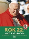 Rok 22 Fotokronika Wielki Jubileusz 2000