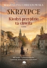 Skrzypce. Kiedyś przyjdzie ta chwila. Tom 2 Magdalena Chrzanowska