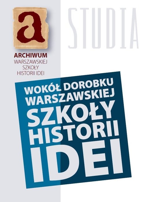 Wokół dorobku warszawskiej szkoły historii idei