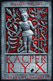 Kacper Ryx i tyran nienawistny
