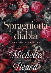 Królowie mafii T.2 Spragniona diabła - Michelle Heard