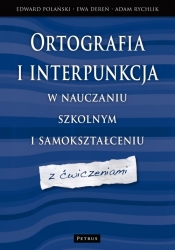 Ortografia i interpunkcja w nauczaniu szkolnym i samokształceniu - Polański Edward, Rychlik Adam, Dereń Ewa