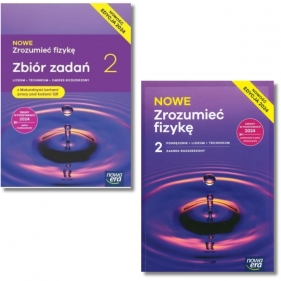 Pakiet NOWE Zrozumieć fizykę 2. Podręcznik i zbiór zadań. Zakres rozszerzony - Opracowanie zbiorowe