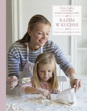 Razem w kuchni - Zosia Cudny