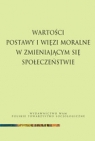 Wartości, postawy i więzi moralne w zmieniającym się społeczeństwie