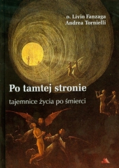 Po tamtej stronie - Andrea Tornielli, Livio Fanzaga