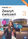 #trends neu 3. Zeszyt ćwiczeń. Edycja 2024. Liceum i technikum Ewa Kościelniak-Walewska