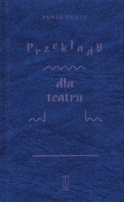 Przekłady dla teatru - Paweł Hertz