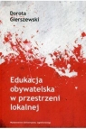 Edukacja obywatelska w przestrzeni lokalnej Dorota Gierszewski