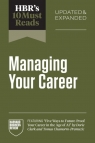 HBR's 10 Must Reads on Managing Your Career, Updated and Expanded (featuring Harvard Business Review