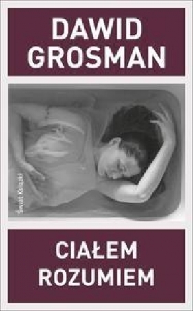 Ciałem rozumiem - Dawid Grosman