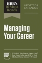 HBR's 10 Must Reads on Managing Your Career, Updated and Expanded (featuring "Five Ways to Future-Proof Your Career in the Age of AI" by Dorie Clark and Tomas Chamorro-Premuzic): (featuring 'Five Ways to Future-Proof Your Career in the Age of AI' by Dorie Clark and Tomas Chamorro-Premuzic) - Harvard Business Review