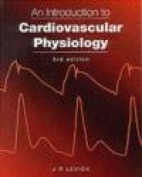 Introduction to Cardiovascular Physiology J. R. Levick, J.R. Levick,  Levick