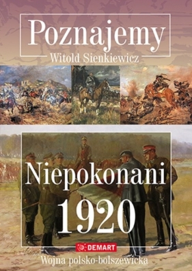 Poznajemy. Niepokonani 1920 - Witold Sienkiewicz