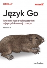 Język Go. Tworzenie kodu z wykorzystaniem.. Jon Bodner