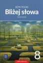 Bliżej słowa. Język polski. Zeszyt ćwiczeń. Klasa 8. Szkoła podstawowa - Ewa Horwath