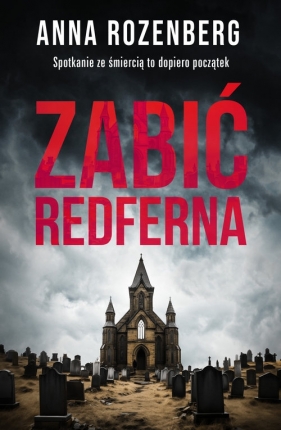 Zabić Redferna. Wielkie Litery - Anna Rozenberg