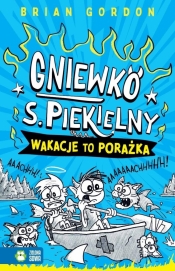 Gniewko S. Piekielny T.2 Wakacje to porażka - Brian Gordon