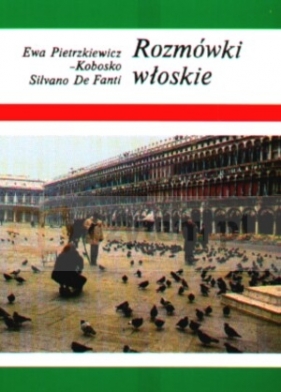 WP Rozmówki Włoskie OOP - Silvano De Fanti, Ewa Pietrzkiewicz-Kobosko