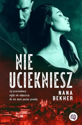 Nie uciekniesz - Nana Bekher