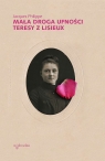 Mała droga ufności Teresy z Lisieux Jacques Philippe