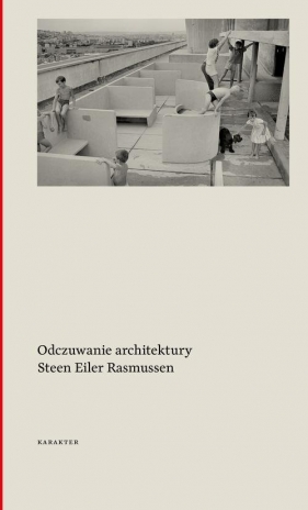 Odczuwanie architektury - Rasmussen Steen Eiler
