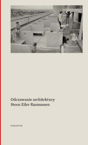 Odczuwanie architektury - Steen Eiler Rasmussen