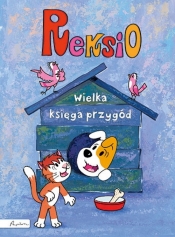 Reksio. Wielka księga przygód - Ewa Barska, Marek Głogowski, Anna Sójka