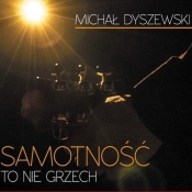 Samotność to nie grzech (CD) - Dyszewski Michał 