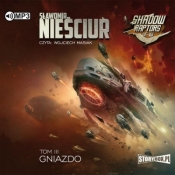 Shadow Raptors. Tom 3. Gniazdo - Nieściur Sławomir