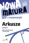 Nowa matura z matematyki Arkusze maturalne ZPiR Anna Płońska, Jacek Lech, Jerzy Radziewicz