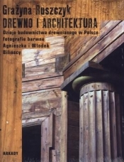 Drewno i architektura - Ruszczyk Grażyna