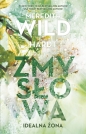 Zmysłowa dziewczyna. Tom 2. Zmysłowa idealna żona - Meredith Wild, Helen Hardt