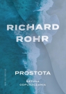 Prostota. Sztuka odpuszczania Richard Rohr