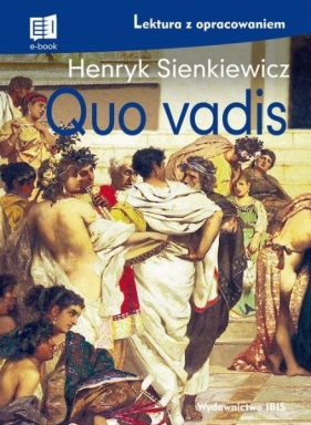 Quo vadis (lektura z opracowaniem) - Henryk Sienkiewicz