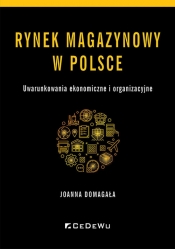 Rynek magazynowy w Polsce - Domagała Joanna