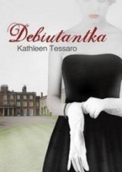 Debiutantka - Tessaro Kathleen