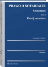 Prawo o notariacie Komentarz Tom I. Ustrój notariatu Oleszko Aleksander